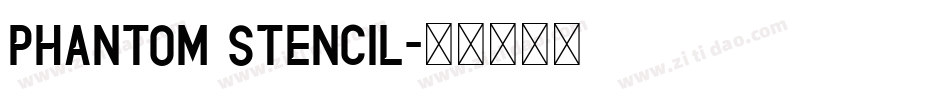 PHANTOM STENCIL字体转换